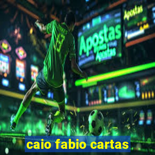 caio fabio cartas